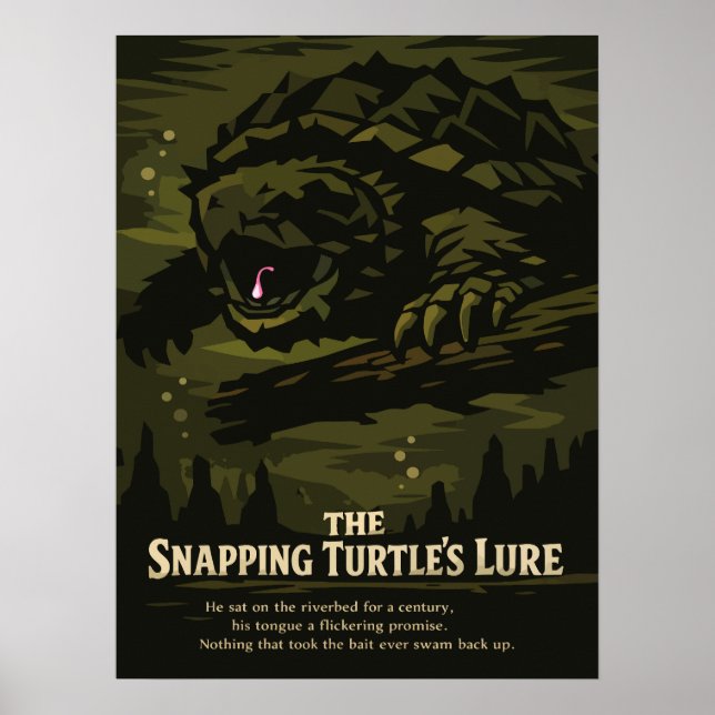 The Snapping Turtle's Lure Quote Art Poster (Front)