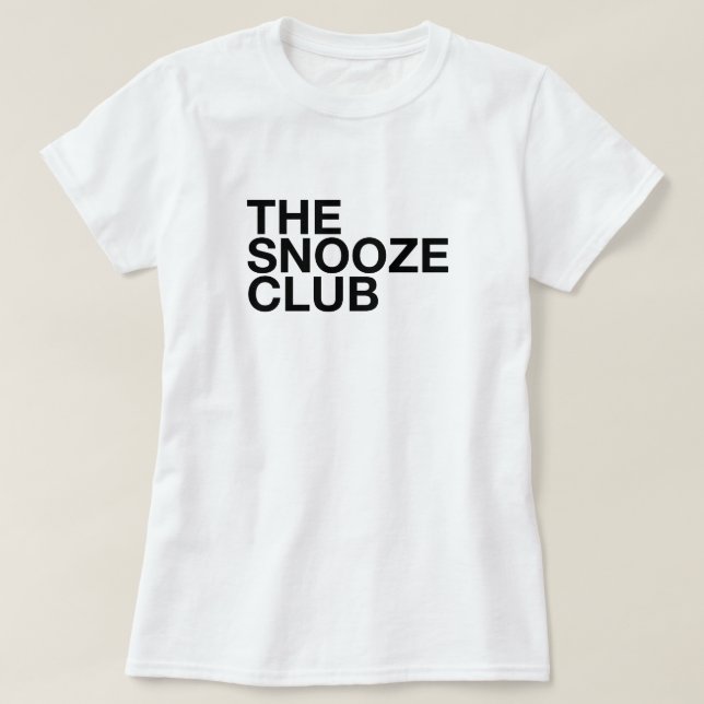 The Snooze Club - Minimal Typography Tee (Design Front)