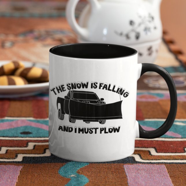 The Snow is Falling and I Must Plough Snowplow Mug (Creator Uploaded)