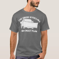 The Snow is Falling and I Must Plough Snowplow