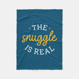 The Snuggle Is Real Fleece Blanket