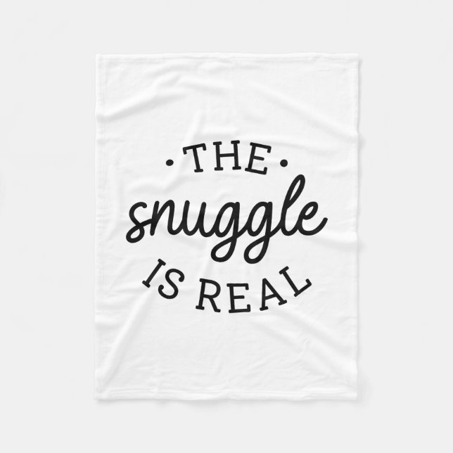 The Snuggle Is Real Fleece Blanket (Front)