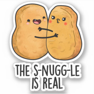 The Snuggle Is Real Funny Nugget Pun 