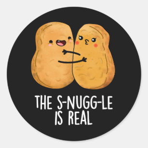 The Snuggle Is Real Funny Nugget Pun Dark BG Classic Round Sticker