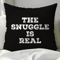 The Snuggle Is Real Funny Quote