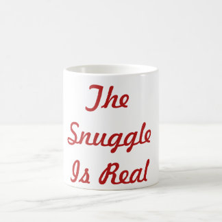 The Snuggle Is Real Mug