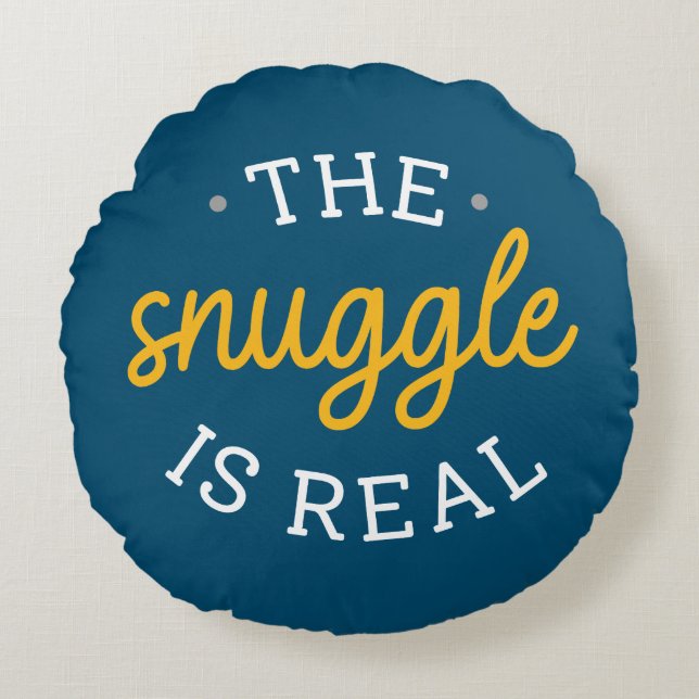 The Snuggle Is Real Round Cushion (Front)