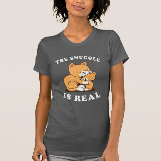 The Snuggle Is Real T-Shirt