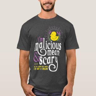 The Snuggly Duckling Malicious Mean Scary T-Shirt