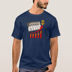 The Soaring Cost Of Eggs T-Shirt