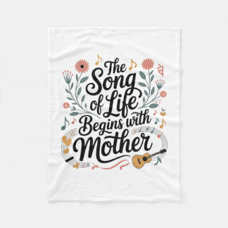The Song Of Life Begins With Mother Fleece Blanket