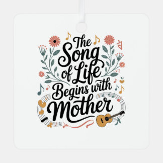 The Song Of Life Begins With Mother Metal Tree Decoration