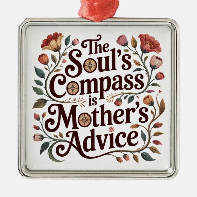 The Soul's Compass Is Mother's Advice Metal Tree Decoration (Front)