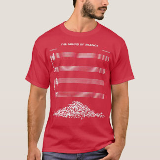 The Sound Of Silence Music Lover  T-Shirt