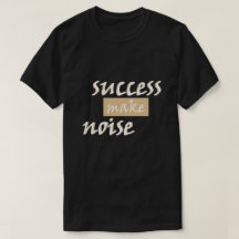 The Sound of Success T-Shirt