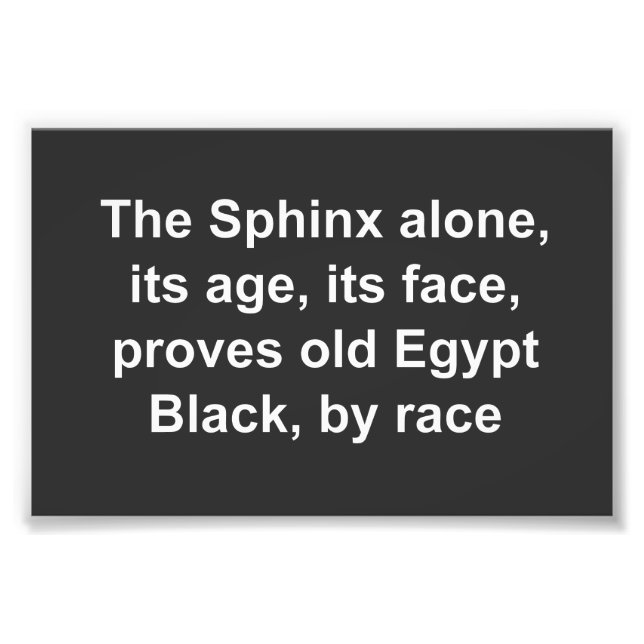 The Sphinx proves Black Egypt Photo Print (Front)