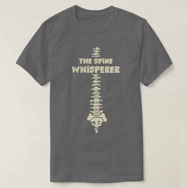 The Spine Whisperer Chiropractic Osteopathic Gift T-Shirt (Design Front)