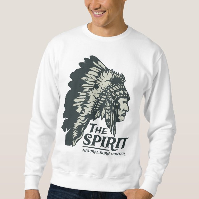 The Spirit Natural Born Hunter Sweatshirt (Front)