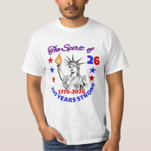 THE SPIRIT OF 26: 250 YEARS STRONG T-Shirt