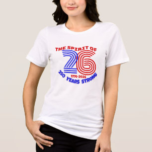 THE SPIRIT OF 26: 250 YEARS STRONG Tri-Blend SHIRT