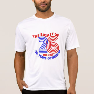 THE SPIRIT OF 26 LIVES ON: 250 YEARS OF FREEDOM T-Shirt