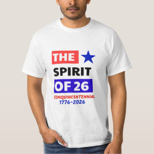 THE SPIRIT OF 26: SEMIQUINCENTENNIAL T-Shirt