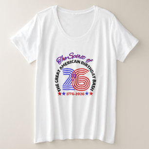 THE SPIRIT OF 26 - THE GREAT AMERICAN BIRTHDAY PLUS SIZE T-Shirt