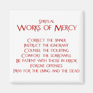 The Spiritual Works of Mercy Magnet