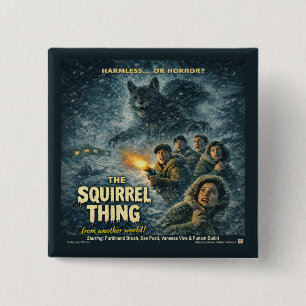The Squirrel Thing 15 Cm Square Badge