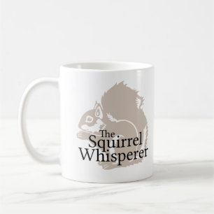 The Squirrel Whisperer Coffee Mug