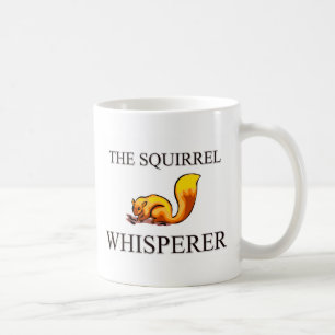 The Squirrel Whisperer Coffee Mug