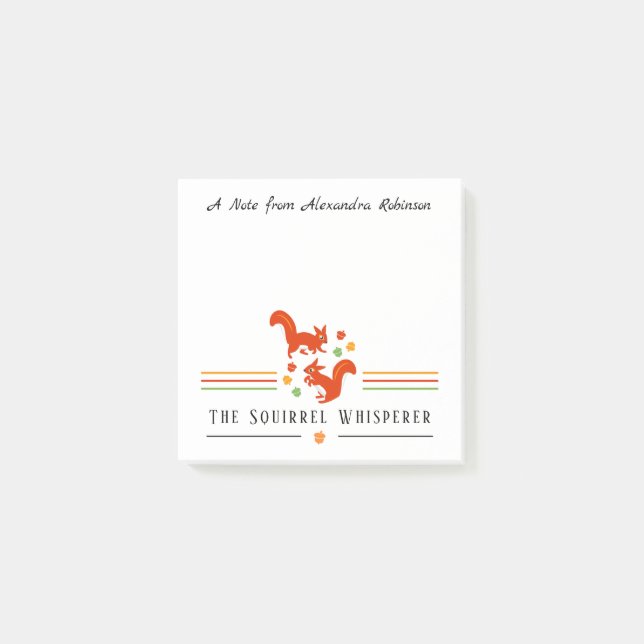 The Squirrel Whisperer Cute Custom Texts Post-it Notes (Front)