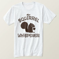 The Squirrel Whisperer | Funny Animal Lover's