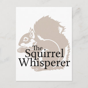 The Squirrel Whisperer Postcard