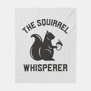 The Squirrel Whisperer   Squirrel Lover Fleece Blanket
