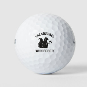 The Squirrel Whisperer Squirrel Lover Golf Balls