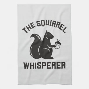 The Squirrel Whisperer Squirrel Lover Tea Towel