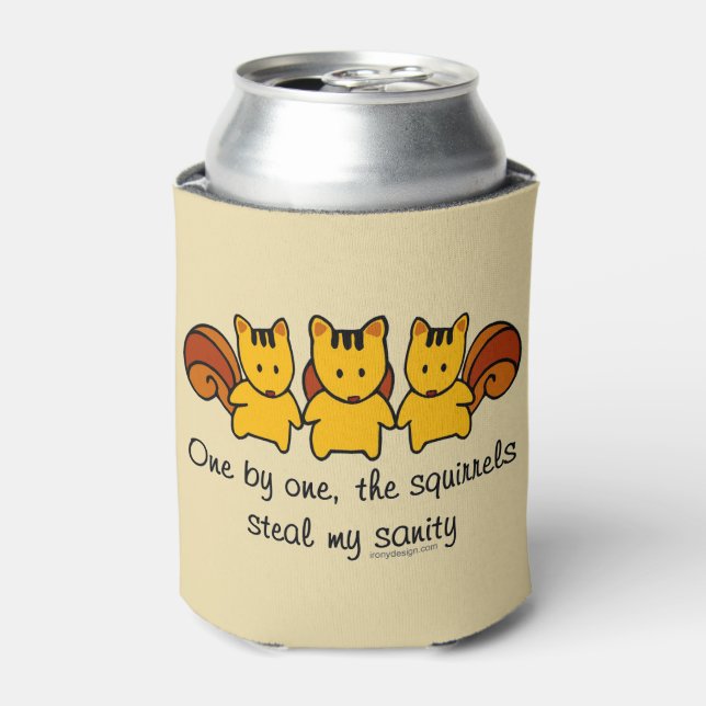 The squirrels steal my sanity can cooler (Can Front)