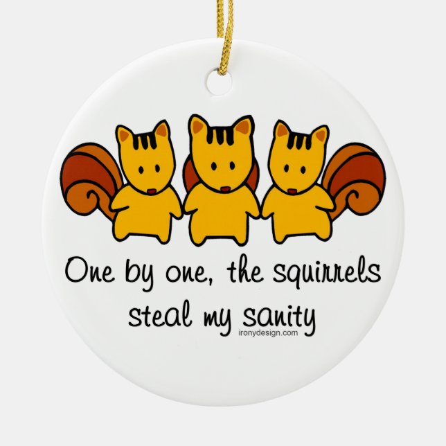 The squirrels steal my sanity ceramic tree decoration (Front)