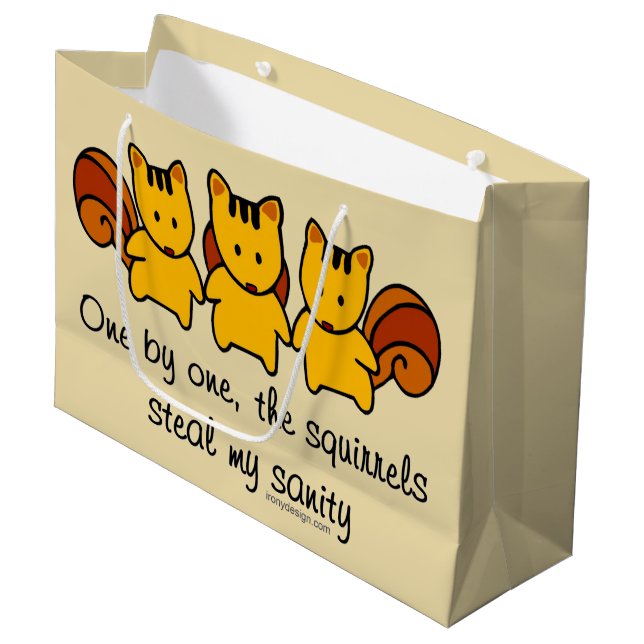 The squirrels steal my sanity large gift bag (Front Angled)