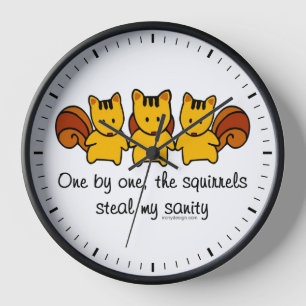 The squirrels steal my sanity wall clock