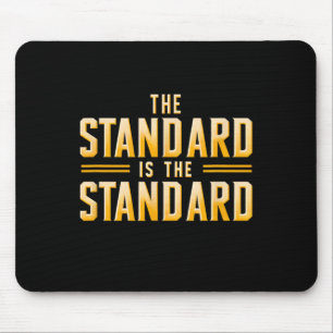 The Standard Is The Standard Pittsburgh Football T Mouse Pad