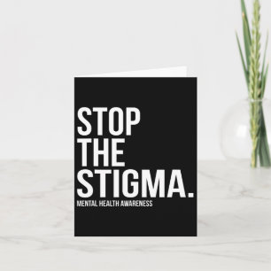 The Stigma Mental Health Awareness 1  Card