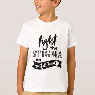 The Stigma Mental Health Awareness Mental Problems T-Shirt