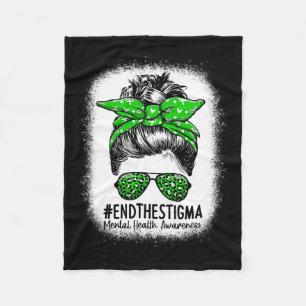 The Stigma Messy Bun Women - Mental Health Awarene Fleece Blanket