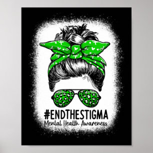 The Stigma Messy Bun Women - Mental Health Awarene Poster