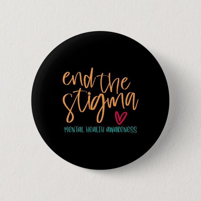 The Stigma Support Ptsd Mental Health Problems Hea 6 Cm Round Badge (Front)
