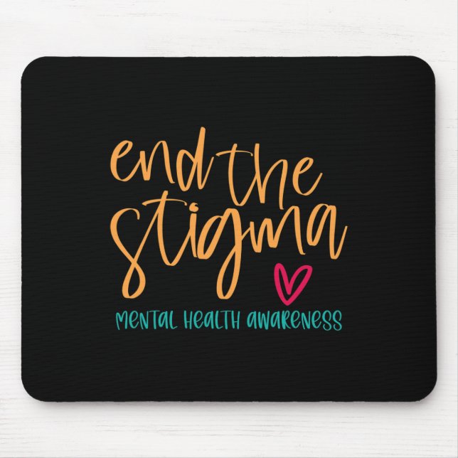 The Stigma Support Ptsd Mental Health Problems Hea Mouse Pad (Front)