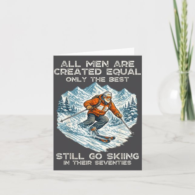 The Still Go Skiing In Their Seventies Funny Skier Card (Front)