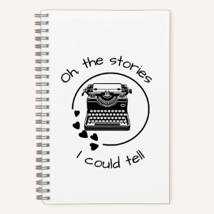 The Stories I Could Tell Notebook
